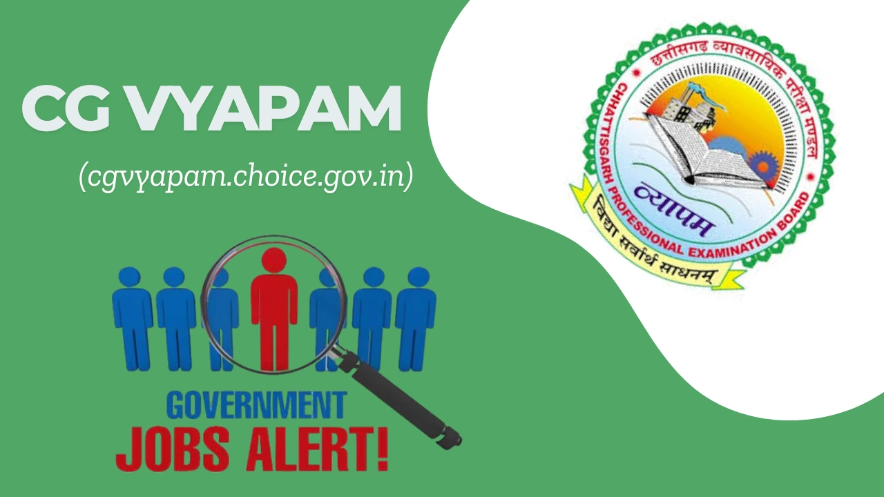 cgvyapam.choice.gov.in – Chhattisgarh Govt Job Updates